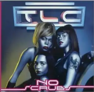 TLC - No Scrubs